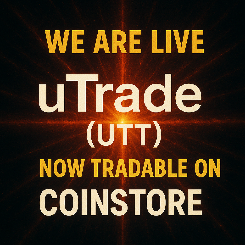 We are LIVE: $UTT now tradable on Coinstore! 1 file 000000005e30620ab9c180bf49a7ec52 1