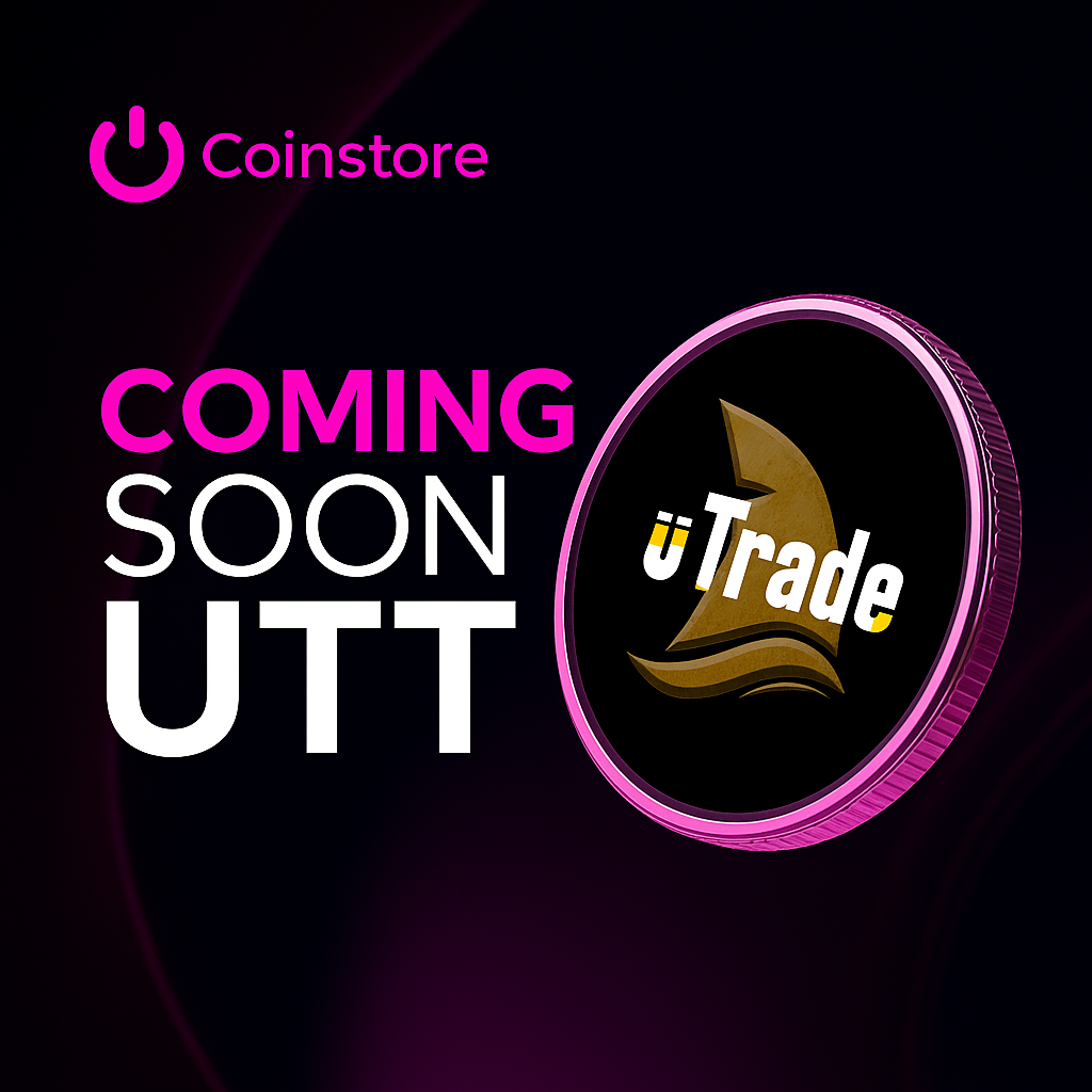 The Next Milestone: $UTT Coming Soon on Coinstore! 1 file 000000009fd4620a80565b3168f0371b 1